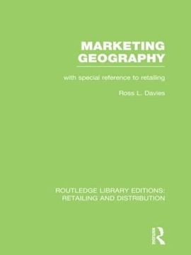 portada Routledge Library Editions: Retailing and Distribution: Marketing Geography, With Special Reference to Retailing (en Inglés)