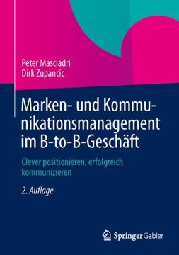portada Marken- und Kommunikationsmanagement im B-To-B-Geschäft: Clever Positionieren, Erfolgreich Kommunizieren (in German)
