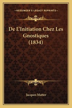 portada De L'Initiation Chez Les Gnostiques (1834) (en Francés)