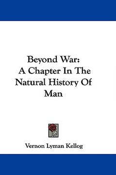 portada beyond war: a chapter in the natural history of man (in English)