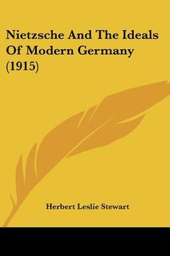 portada nietzsche and the ideals of modern germany (1915)