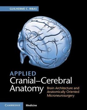portada Applied Cranial-Cerebral Anatomy: Brain Architecture and Anatomically Oriented Microneurosurgery (en Inglés)