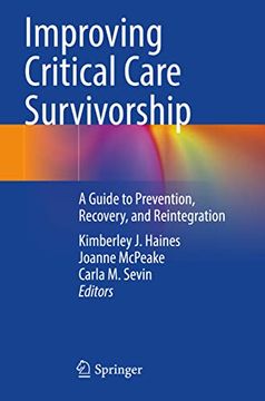 portada Improving Critical Care Survivorship: A Guide to Prevention, Recovery, and Reintegration (in English)