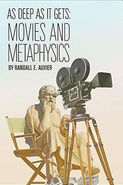 portada As Deep as It Gets: Movies and Metaphysics (en Inglés)