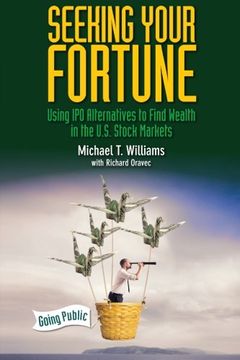 portada Seeking Your Fortune: Using IPO Alternatives to Find Wealth in the U.S. Stock Markets