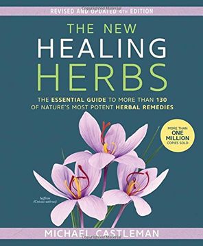 portada The new Healing Herbs: The Essential Guide to More Than 130 of Nature's Most Potent Herbal Remedies (en Inglés)