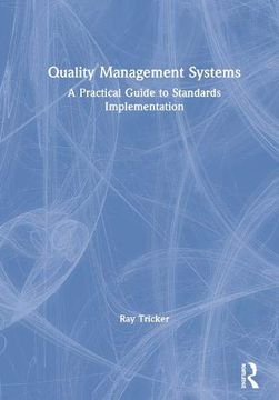 portada Quality Management Systems: A Practical Guide to Standards Implementation (en Inglés)