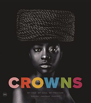 portada Crowns. My Hair, my Soul, my Freedom (Fotografia) 