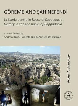 portada Goreme and Sahinefendi: La Storia Dentro Le Rocce Di Cappadocia / History Inside the Rocks of Cappadocia (in Italian)