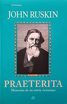 portada Praeterita: Memorias de un Esteta Victoriano (in Spanish)