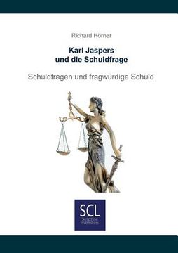 portada Karl Jaspers und die Schuldfrage: Schuldfragen und fragwürdige Schuld (in German)