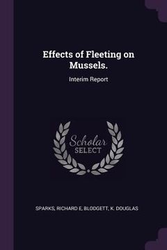 portada Effects of Fleeting on Mussels.: Interim Report (in English)