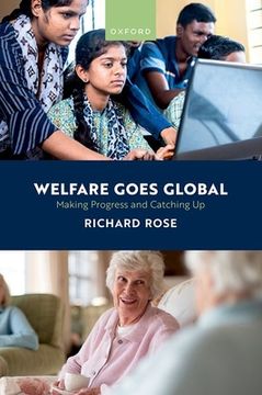 portada Welfare Goes Global: Making Progress and Catching Up (en Inglés)