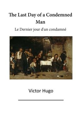 portada The Last Day of a Condemned Man: Le Dernier Jour d'un Condamne