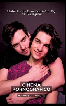portada Cinema Pornográfico: Histórias de Sexo Explícito Gay em Português (en Portugués)