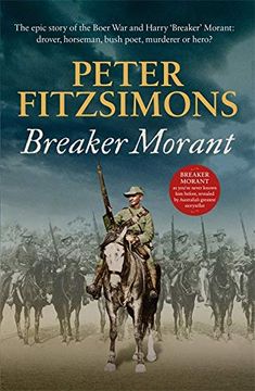 portada Breaker Morant: The Epic Story of the Boer war and Harry 'Breaker'Morant: Drover, Horseman, Bush Poet, Murderer or Hero? (in English)