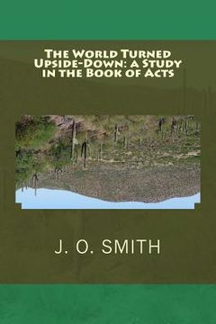 portada The World Turned Upside-Down: a Study in the Book of Acts (en Inglés)