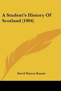 portada a student's history of scotland (1904)