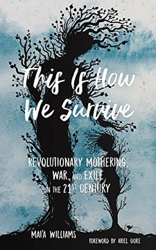 portada This is how we Survive: Revolutionary Mothering, War, and Exile in the 21St Century (en Inglés)