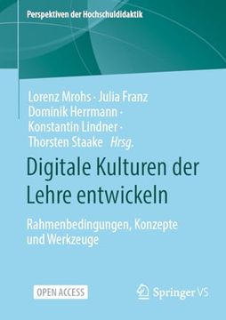 portada Digitale Kulturen der Lehre Entwickeln: Rahmenbedingungen, Konzepte und Werkzeuge(Springer vs) (en Alemán)