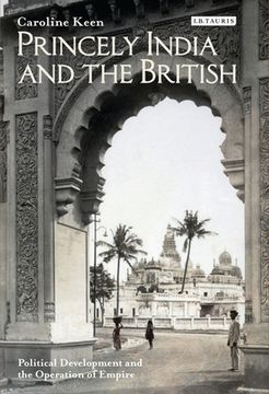portada Princely India and the British: Political Development and the Operation of Empire (en Inglés)