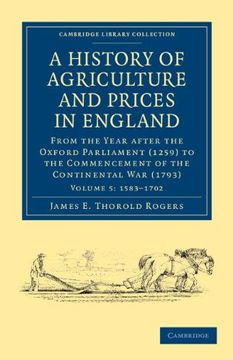 portada A History of Agriculture and Prices in England 7 Volume set in 8 Pieces: A History of Agriculture and Prices in England - Volume 5 (Cambridge Library Collection - British and Irish History, General) (in English)