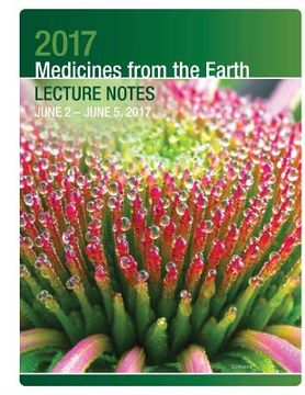 portada 2017 Medicines from the Earth Lecture Notes: June 2 - 5 in Black Mountain, NC (en Inglés)
