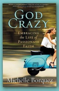 portada God Crazy: Embracing the Life of Passionate Faith (en Inglés)