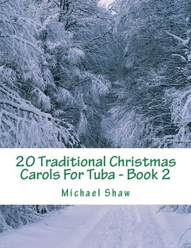 portada 20 Traditional Christmas Carols For Tuba - Book 2: Easy Key Series For Beginners (en Inglés)