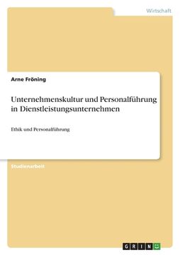 portada Unternehmenskultur und Personalführung in Dienstleistungsunternehmen: Ethik und Personalführung (in German)