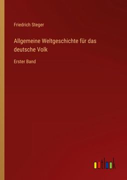 portada Allgemeine Weltgeschichte für das deutsche Volk: Erster Band (en Alemán)
