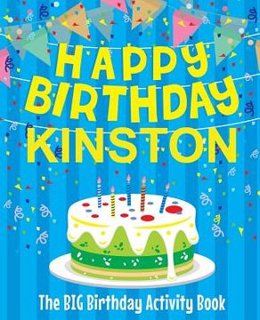 portada Happy Birthday Kingston - The Big Birthday Activity Book: (Personalized Children's Activity Book)