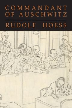 portada Commandant of Auschwitz: The Autobiography of Rudolf Hoess (en Inglés)