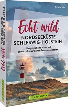 portada Echt Wild Nordseeküste Schleswig-Holstein Ursprüngliche Natur auf Abwechslungsreichen Touren Entdecken (in German)