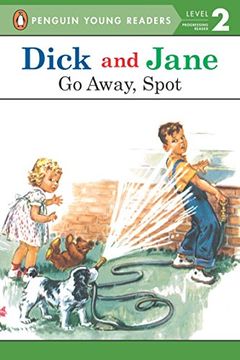 portada Dick and Jane: Go Away, Spot (Dick and Jane: Penguin Young Readers Level 2) (in English)
