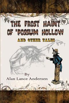 portada The Frost Haint of 'possum Hollow and Other Tales (en Inglés)