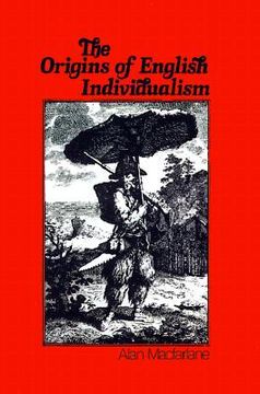 portada the origins of english individualism: the family, property and social transition (en Inglés)