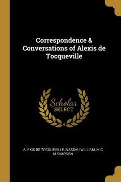 portada Correspondence & Conversations of Alexis de Tocqueville