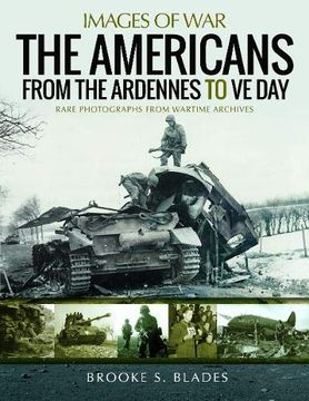portada The Americans from the Ardennes to Ve Day