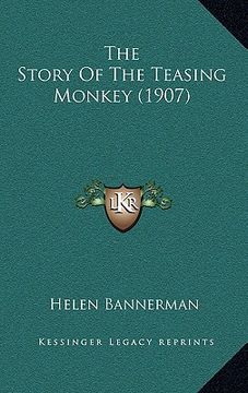 portada the story of the teasing monkey (1907) (en Inglés)