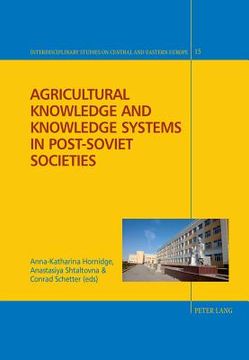 portada Agricultural Knowledge and Knowledge Systems in Post-Soviet Societies (en Inglés)