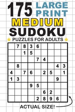 portada 175 Large Print Medium Sudoku Puzzles for Adults: Only One Puzzle Per Page! (Pocket 6"x9" Size) (en Inglés)