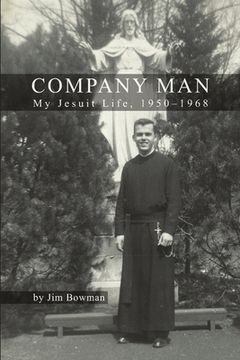 portada company man: my jesuit life, 1950-1968 (en Inglés)
