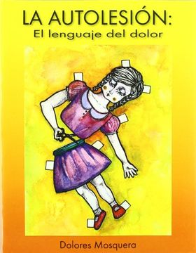portada La Autolesión: El Lenguaje del Dolor (in Spanish)