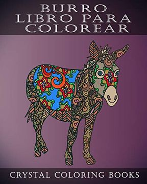 portada Burro Libro Para Colorear: Un Libro Para Colorear Para Adultos con Alivio del Estrés que Contiene 30 Patrones Para Colorear: 1 (Spanish) (in Spanish)