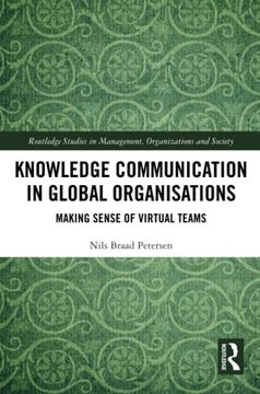 portada Knowledge Communication in Global Organisations (Routledge Studies in Management, Organizations and Society) (en Inglés)