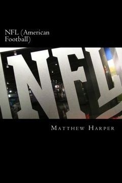 portada NFL (American Football): A Fascinating Book Containing NFL Facts, Trivia, Images & Memory Recall Quiz: Suitable for Adults & Children (Matthew Harper)