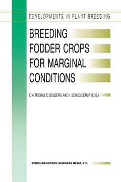 portada Breeding Fodder Crops for Marginal Conditions: Proceedings of the 18th Eucarpia Fodder Crops Section Meeting, Loen, Norway, 25-28 August 1993 (en Inglés)