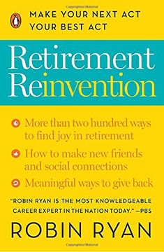 portada Retirement Reinvention: Make Your Next act Your Best act (en Inglés)