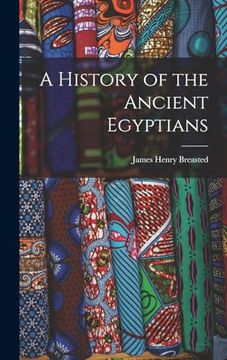 portada A History of the Ancient Egyptians (en Inglés)